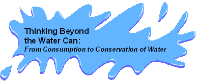 Thinking Outside the Water Can: From Consumption to Conservation